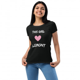 Girl Loves Lemont Women’s fitted t-shirt PFL1511